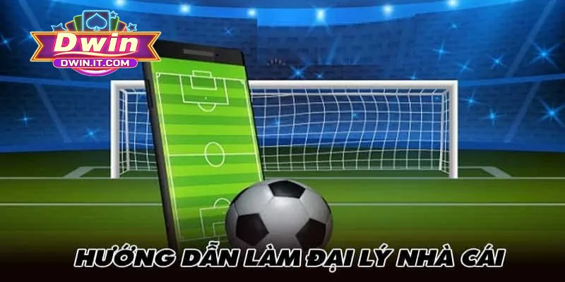 Đại Lý DWIN - Cơ Hội Hợp Tác Kiếm Lợi Nhuận Hấp Dẫn 2025 4 Hướng dẫn chi tiết quy trình trở thành đại lý nhà cái