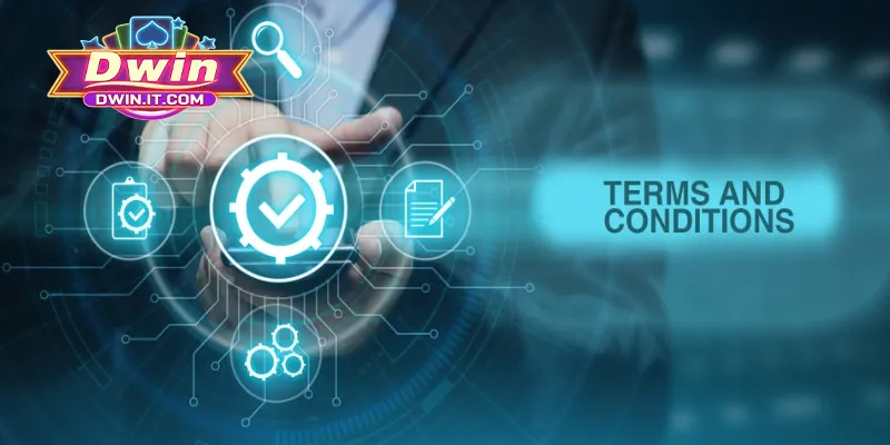 Điều Khoản Điều Kiện DWIN - Quy Định Cần Biết Khi Cược 1 Tầm quan trọng của điều khoản điều kiện tại DWIN
