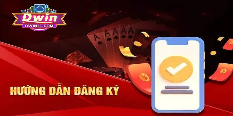 DWIN Nhà Cái 2025 | TRANG CHỦ TẢI Dwin CHÍNH THỨC 36 Chi tiết quy trình đăng ký DWIN cho thành viên mới